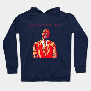 Strictly Business. Nothing Personal. Hoodie